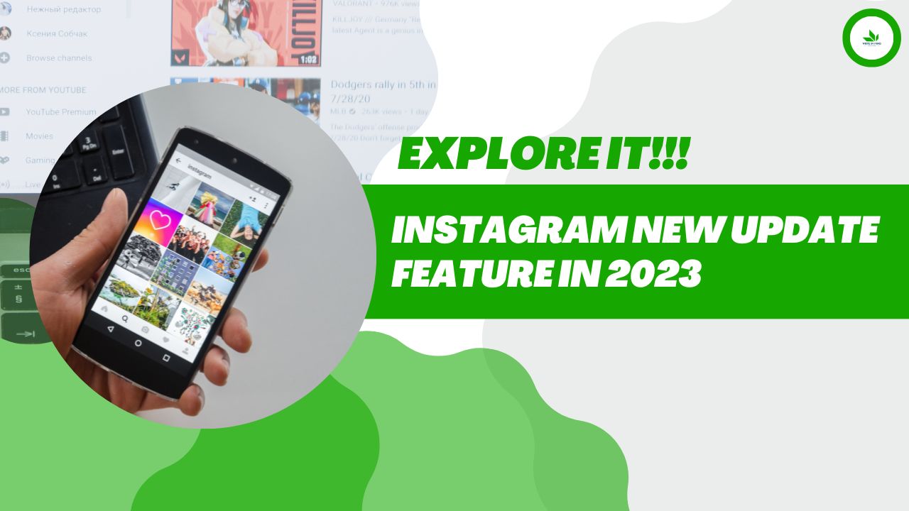 Instagram New Update Feature in 2023, Explore it!