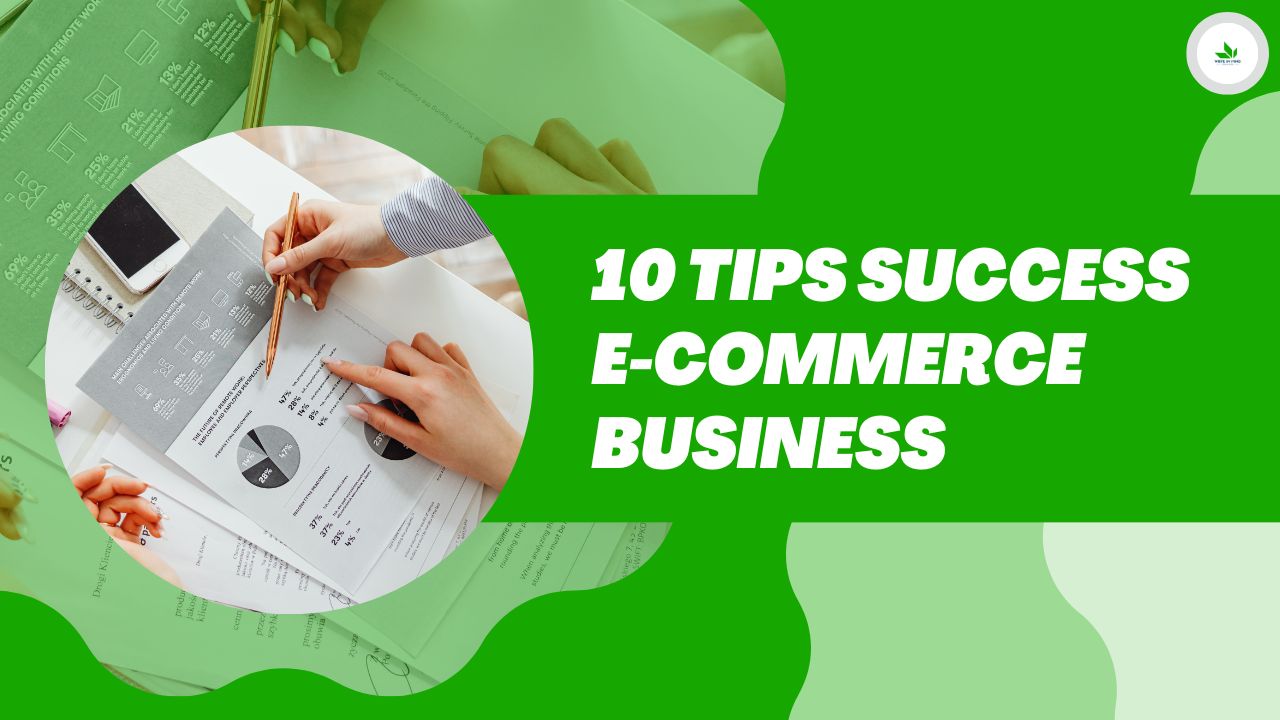 10 Tips Success E-Commerce Business