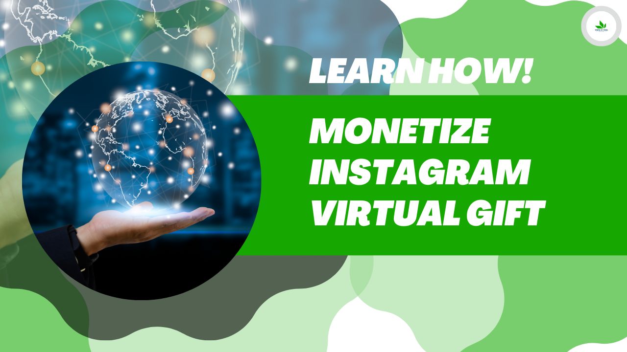 Monetize Instagram Virtual Gift : Learn How!