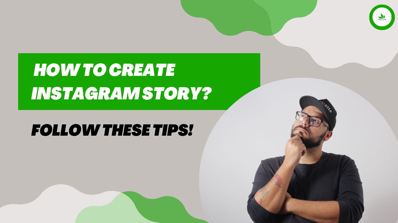 How to Create Instagram Story?