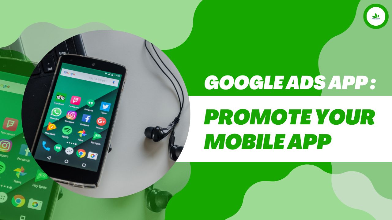 Google Ads App : Promote Your Mobile App