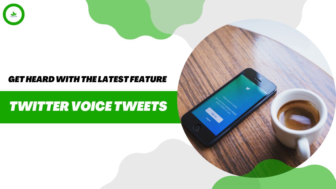 Twitter Voice Tweets : Get Heard with the Last Feature