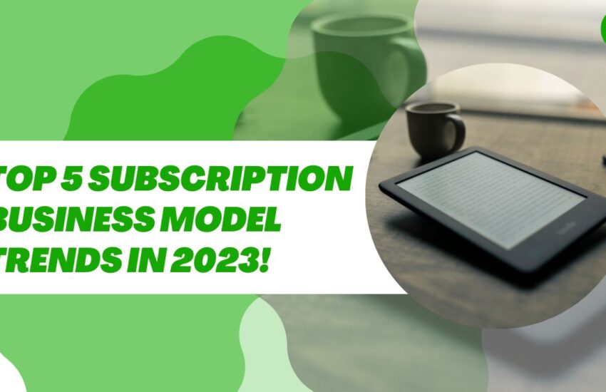 subscription business model trend