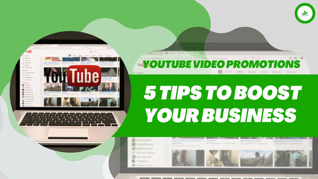 YouTube Video Promotions: 5 Tips to Boost Your Business