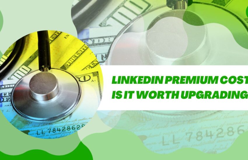 Linkedin Premium Cost