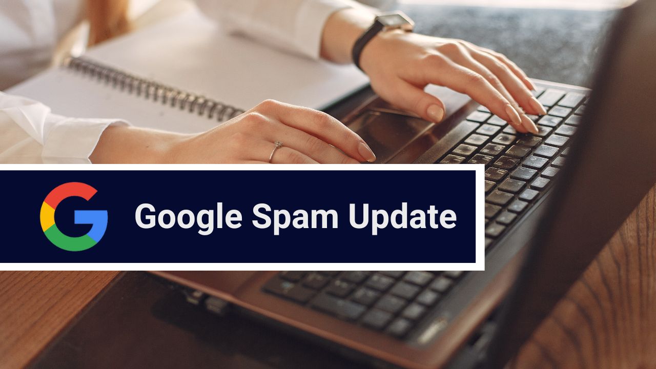 Elevating Search Quality: Google Latest Spam Update Unleashed!